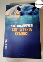 Ammaniti Niccolò, Che la festa cominci, Einaudi, 2012