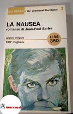 Sartre Jean Paul. La nausea. Mondadori. 1965