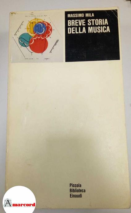 Mila Massimo. Breve storia della musica. Einaudi. 1963 - Massimo Mila - copertina