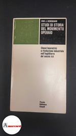 Hobsbawm, E. J.. , and Passerini, Luisella. Studi di storia del movimento operaio Torino Einaudi, 1978