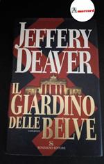 Deaver, Jeffery. , and Curtoni, Matteo. , Parolini, Maura. Il giardino delle belve Milano Sonzogno, 2004 prima ediz