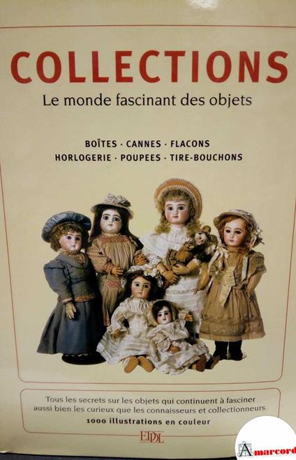 Collections : le monde fascinant des objets. Paris EDDL, 2002 - copertina
