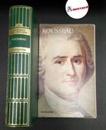 Rousseau, Jean-Jacques. Rousseau [Milano] Mondadori, 2008