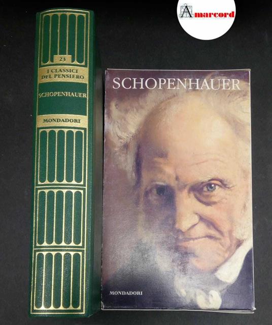 Schopenhauer, Arthur. Schopenhauer Milano Mondadori, 2008 - Arthur Schopenhauer - copertina