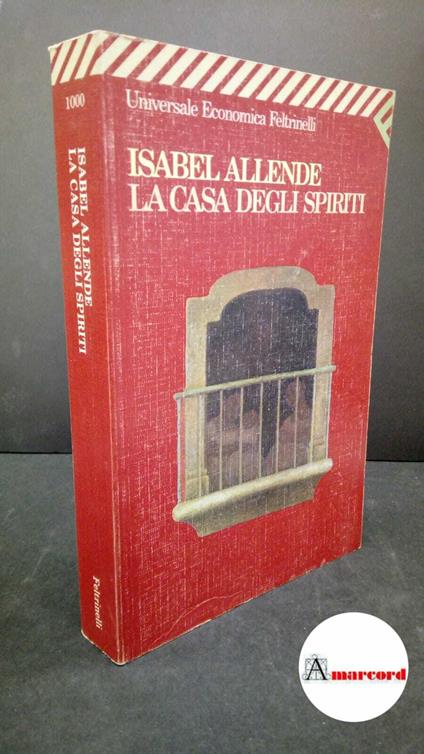 Allende, Isabel. , and Morino, Angelo. , Piloto di Castri, Sonia. La casa degli spiriti [Milano] Feltrinelli, 1995 - Isabel Allende - copertina