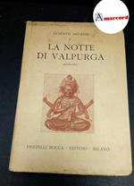 Meyrink, Gustav. La notte di Valpurga : [romanzo]. Milano Fratelli Bocca, 1944. prima edizione