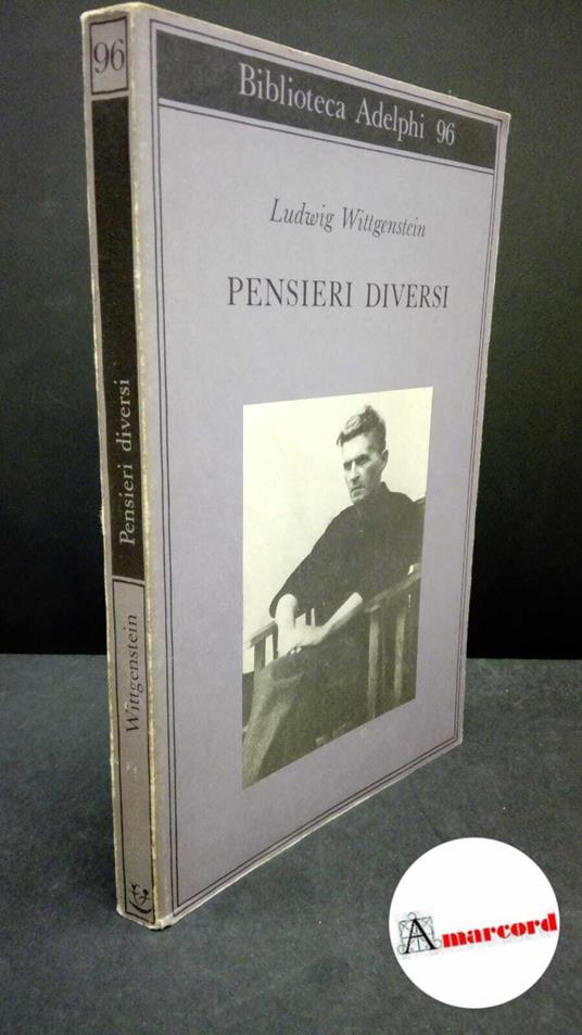 Wittgenstein, Ludwig. , and Wright, Georg Henrik : von. , Ranchetti, Michele. , Nyman, Heikki. Pensieri diversi Milano Adelphi, 1988 - Ludwig Wittgenstein - copertina