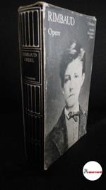 Rimbaud, Arthur. , and Bonnefoy, Yves. , Grange Fiore, Diana. Opere Milano Mondadori, 1984. Meridiani