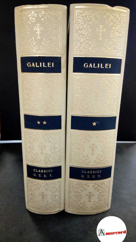 Galilei, Galileo. , and Brunetti, Franz. Opere di Galileo Galilei Torino Unione tipografico-editrice torinese, 1980 - Galileo Galilei - copertina