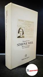 Nevin, Thomas R.. , and Boringhieri, Giulia. Simone Weil : ritratto di un'ebrea che si volle esiliare. Torino Bollati Boringhieri, 1997