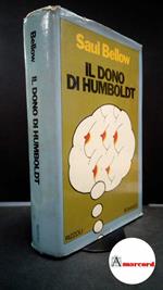 Bellow, Saul. , and Paolini, Pier Francesco. Il dono di Humboldt Milano Rizzoli, 1976