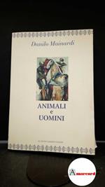 Mainardi, Danilo. Animali e uomini Roma Il cigno Galileo Galilei, 1990