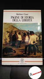 Craxi, Bettino. Pagine di storia della libertà Firenze Le Monnier, 1990
