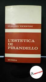 Vicentini, Claudio. L'estetica di Pirandello Milano Mursia & C., 1970