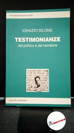 Silone, Ignazio. Testimonianze del politico e del narratore [S.l. s.n], 1992