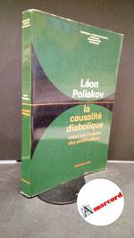 Poliakov, Léon. La causalite diabolique : essai sur l'origine des persecutions. Paris Calmann-Levy, 1980
