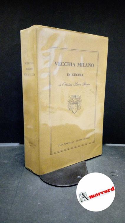 Perna Bozzi, Ottorina. Vecchia Milano in cucina [Milano] A. Martello, 1975 - Ottorina Perna Bozzi - copertina