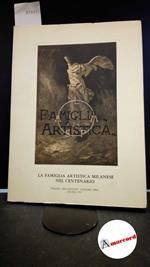 Carnazzi, Cesare A.. , Borgese, Leonardo. , Ronchi, Luigi. La Famiglia artistica milanese nel centenario Milano s.n.!, 1972