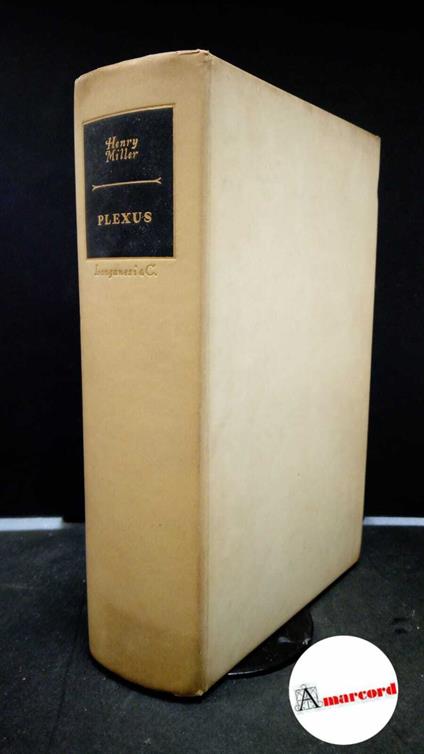 Miller, Henry. , and Furst, Henry. Plexus : romanzo. Milano Longanesi, 1956 - Henry Miller - copertina