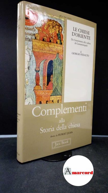 Fedalto, Giorgio. Le chiese d'Oriente. 1, Da Giustiniano alla caduta di Costantinopoli Milano Jaca book, 1984 - Giorgio Fedalto - copertina