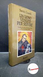 Cicatelli, Sanzio. , and Corghi, Roberto. , Martignoni, Giannino. , Messori, Vittorio. Un uomo venuto per servire : Camillo de Lellis nell'antica cronaca di un testimone oculare. Milano Rusconi, 1984