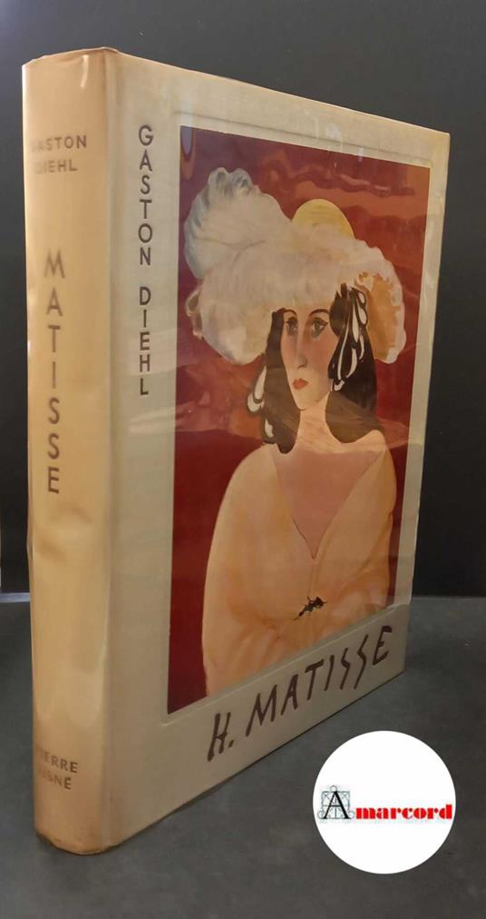 Diehl, Gaston. , and Humbert, Agnès. Henri Matisse Paris Pierre Tisne, 1954 - Gaston Diehl - copertina