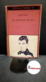 Roth Joseph. Il profeta muto. Adelphi. 1978