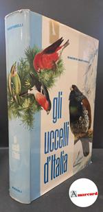 Martorelli, Giacinto. , and Moltoni, Edgardo. , Vandoni, Carlo. Gli uccelli d'Italia Milano Rizzoli, 1960