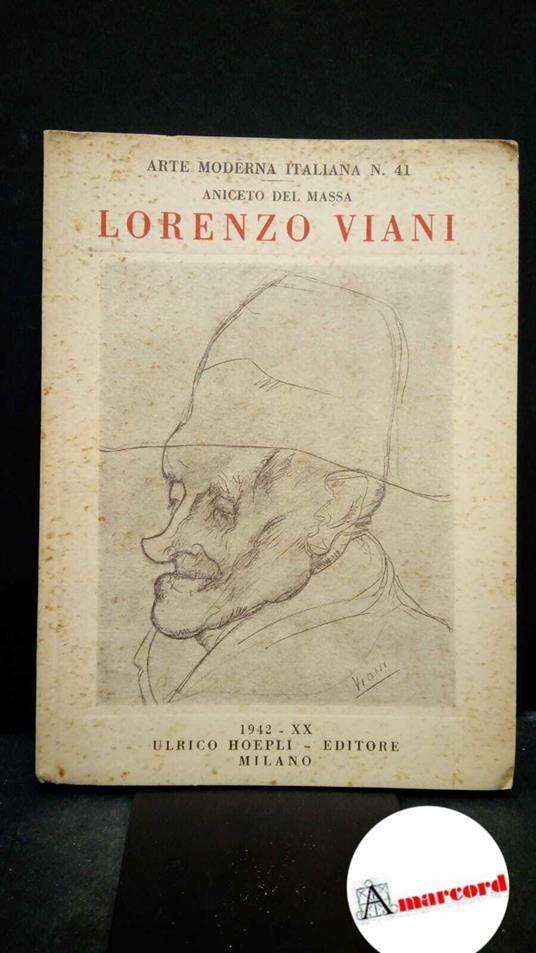 Viani, Lorenzo. , and Del Massa, Aniceto. Disegni di Lorenzo Viani Milano U. Hoepli, 1942. Prima edizione - Lorenzo Viani - copertina