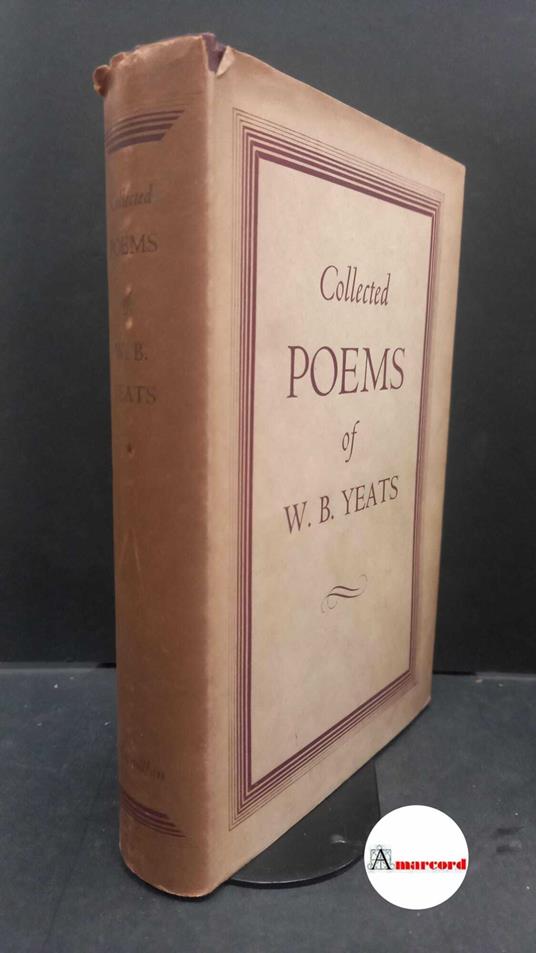 Yeats, W. B.. The collected poems of W. B. Yeats New York The Macmillan company, 1950 - copertina
