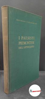 Dragone, Angelo. , and Dragone Conti, Jolanda. I paesisti piemontesi dell'Ottocento Milano Istituto grafico Bertieri, 1947