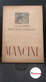 Mancini, Antonio. , and Petriccione, Federico. Mancini Milano Ed. Dell'esame, 1949
