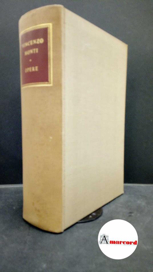 Monti Vincenzo, Opere, Ricciardi, 1953 - Vincenzo Monti - copertina