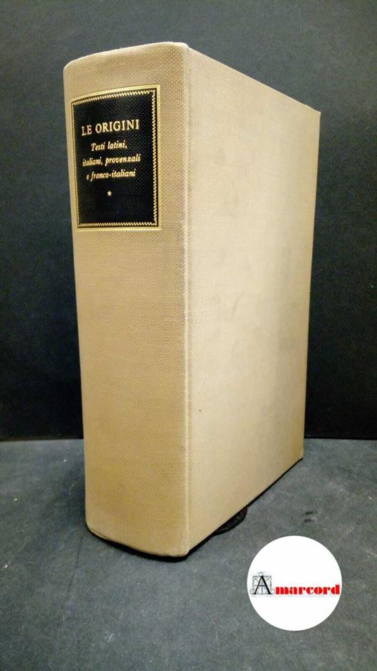 AA.VV., Le origini. Testi latini, italiani, provenzali e franco-italiani, Ricciardi, 1956 - copertina