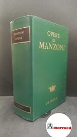 Manzoni, Alessandro. , and Caretti, Lanfranco. Opere Milano Mursia, 1965