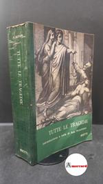Alfieri, Vittorio. , and Ruschioni, Ada. Tutte le tragedie Milano Bietti, 1966