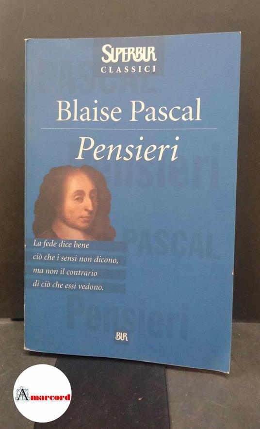 Pascal. Pensieri. BUR 2000 - Blaise Pascal - copertina