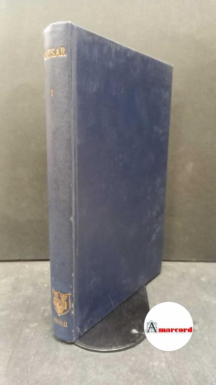 Caesar, Gaius Iulius. 1.: Pars prior qua continentur Libri 7. De bello gallico cum A. Hirti supplemento Oxonii E Typographeo Clarendoniano, 1962 - copertina
