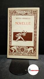 Bandello, Matteo. , and Picco, Francesco. Novelle Milano Bietti, 1973