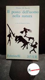 Huxley, Thomas Henry. , and Padoa, Emanuele. Il posto dell'uomo nella natura e altri scritti Milano Feltrinelli, 1961