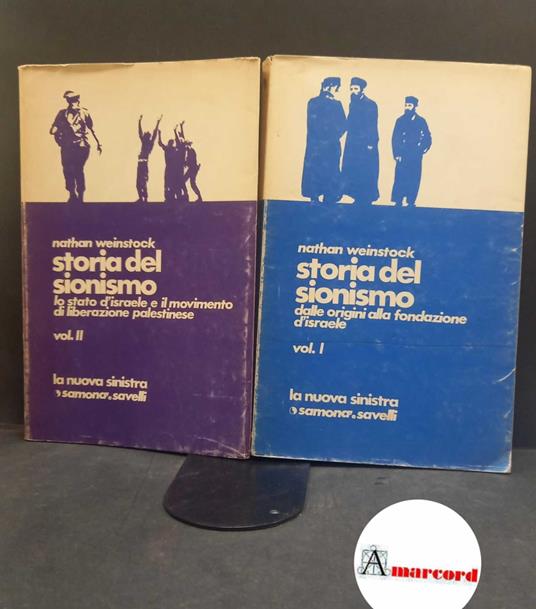 Weinstock, Nathan. , and Sinatti, Piero. , De Vito, Nicola. Storia del sionismo Roma La nuova sinistra Samonà e Savelli, 1970 - Nathan Weinstock - copertina