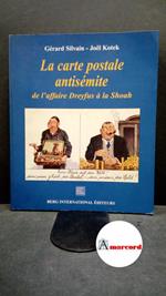 Silvain, Gérard. , and Kotek, Joël. , and Matard-Bonucci, Marie-Anne. La carte postale antisémite : de l'affaire Dreyfus à la Shoah. Paris Berg International, 2005