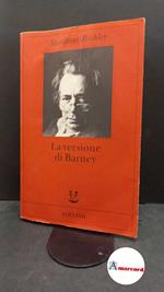 Richler Mordecai. La versione di Barney. Adelphi. 2001