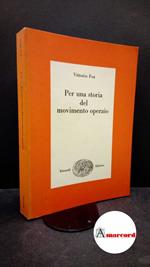 Foa, Vittorio. Per una storia del movimento operaio Torino Einaudi, 1980