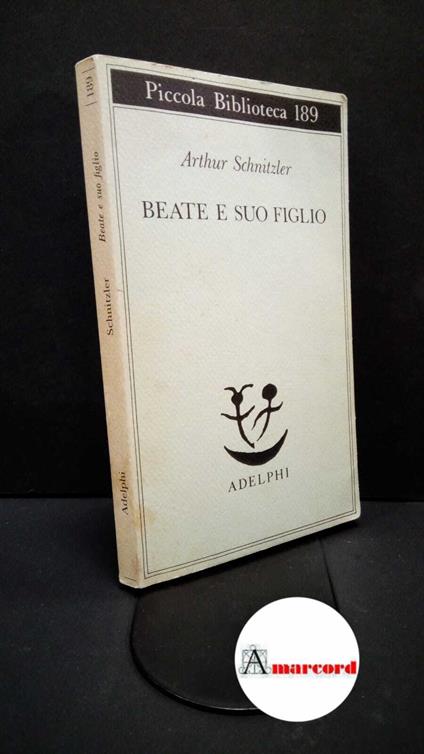 Schnitzler Arthur, Beate e suo figlio, Adelphi, 1986 - Arthur Schnitzler - copertina