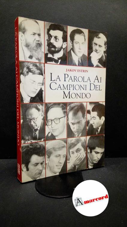 Estrin, Jakov Borisovic. La parola ai campioni del mondo Roma Prisma, 1993 - copertina