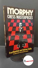Reinfeld, Fred. , and Soltis, Andrew. Morphy chess masterpieces New York Collier books, 1974