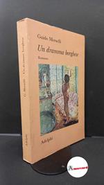 Morselli Guido. Un dramma borghese. Adelphi. 1992
