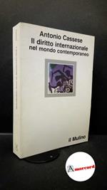Cassese, Antonio. Il diritto internazionale nel mondo contemporaneo Bologna Il mulino, 1984