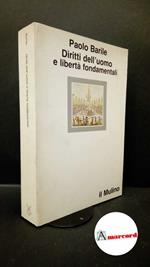 Barile, Paolo. Diritti dell'uomo e libertà fondamentali Bologna Il mulino, 1984